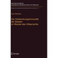 Die Vollstreckungsimmunität Der Staaten Im Wandel Des Völkerrechts