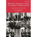 Mapping the Fault Lines in Turkey-Us Relations: Making the Vulnerable Partnership