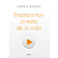 Empieza Hoy El Resto de Tu Vida
