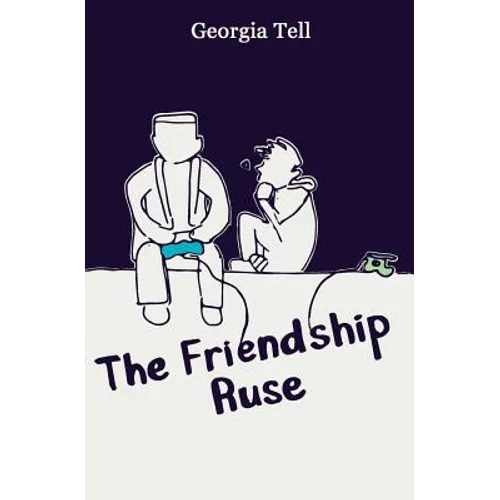 The Friendship Ruse