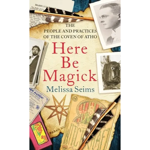 Here Be Magick: The People and Practices of the Coven of Atho