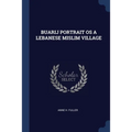 Buarij Portrait OS a Lebanese Mislim Village