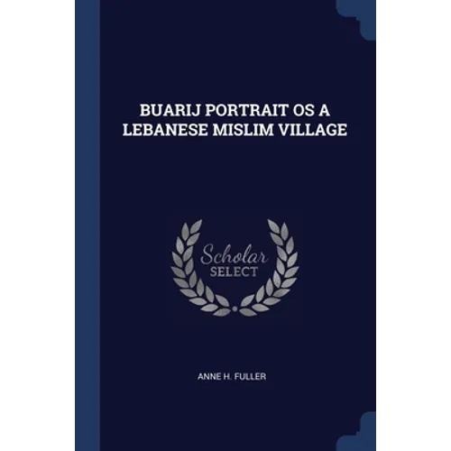 Buarij Portrait OS a Lebanese Mislim Village