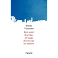 Petit traité des villes à l'usage de ceux qui les habitent