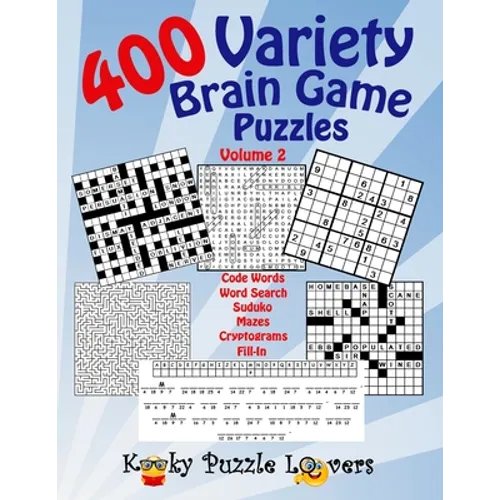 Variety Brain Game Puzzle Book, Volume 2: 400 Puzzles