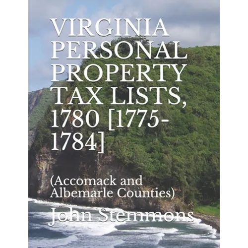 Virginia Personal Property Tax Lists, 1780 [1775-1784]: (Accomack and Albemarle Counties)