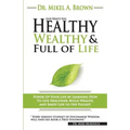 God Wants You Healthy, Wealthy and Full of Life