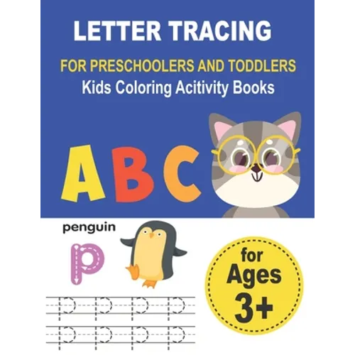 LETTER TRACING FOR PRESCHOOLERS AND TODDLERS Kids Coloring Acitivity Books: Handwriting Workbook for kids, Homeschool Preschool Learning Activities, A