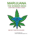 MARIJUANA - The Wonder Weed: Everything You Need To Know