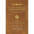 The Sufi Message of Hazrat Inayat Khan Vol. 2 Centennial Edition: The Mysticism of Sound