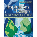 Inspirations in Design for the Creative Quilter: Exercises Take You from Still Life to Art Quilt