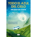 Todo El Azul del Cielo / All the Blue in the Sky