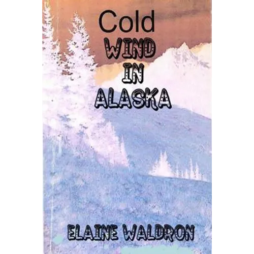 Cold Wind in Alaska