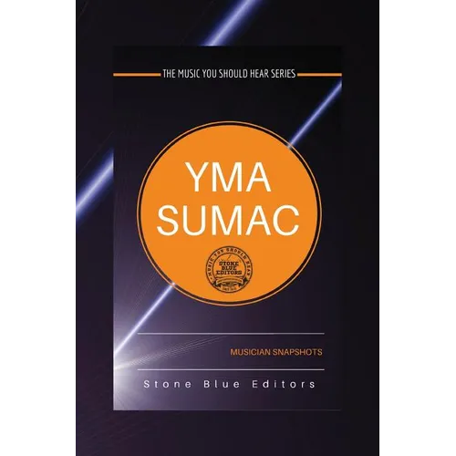 Yma Sumac: Musician Snapshots: The Music You Should Hear Series