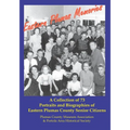 Eastern Plumas Memories: A Collection of Seventy-Three Portraits & Biographies of Eastern Plumas County Residents