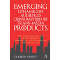 Emerging Dynamics in Audiences' Consumption of Trans-Media Products: The Cases of Mad Men and Game of Thrones as a Comparative Study Between Italy and