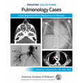 Pediatric Collections: Pulmonology Cases: Case Reports from Pediatrics in Review