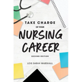 Take Charge of Your Nursing Career