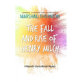 The Fall and Rise of Henry Milch
