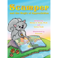 Scamper and the magic of appreciation: Multi-Award-Winning Book and Recipient of the International Impact Book Award.