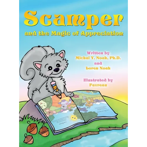 Scamper and the magic of appreciation: Multi-Award-Winning Book and Recipient of the International Impact Book Award.