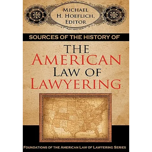 Sources of the History of the American Law of Lawyering