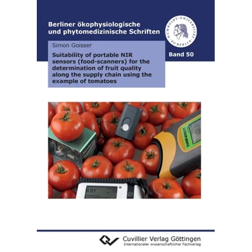Suitability of portable NIR sensors (food-scanners) for the determination of fruit quality along the supply chain using the example of tomatoes