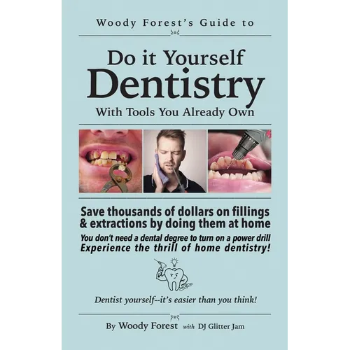 Guide to Home Dentistry: Funny prank book, gag gift, novelty notebook disguised as a real book, with hilarious, motivational quotes