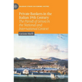 Private Bankers in the Italian 19th Century: The Parodi of Genoa in the National and International Context