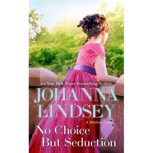 No Choice But Seduction: A Malory Novel