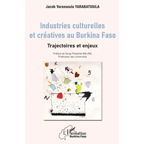 Industries culturelles et créatives au Burkina Faso: Trajectoires et enjeux