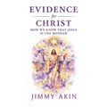 Evidence for Christ: How We Know That Jesus Is the Messiah