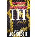 Team Savage III: Be Aware Of The Snake