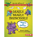 Dearly, Nearly, Insincerely, 20th Anniversary Edition: What Is an Adverb?