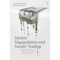 Market Manipulation and Insider Trading: Regulatory Challenges in the United States of America, the European Union and the United Kingdom