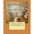 Elsie Venner: A Romance of Destiny. NOVEL by: Oliver Wendell Holmes, Sr.