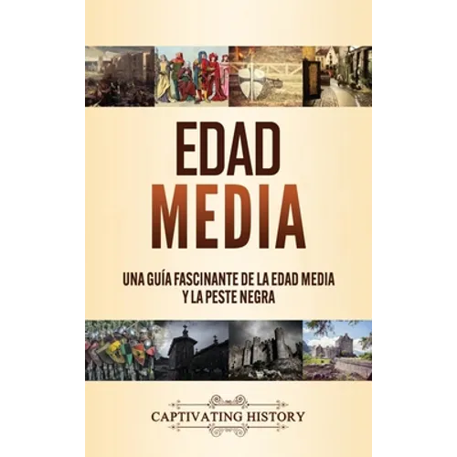 Edad Media: Una guía fascinante de la Edad Media y la peste negra
