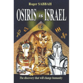 Osiris Is Israel: The discovery that will change humanity