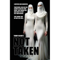 Not Taken: To Stop Trafficking You Stop Traffickers. Dead.