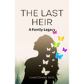 The Last Heir: A Family Legacy (Large Print Edition)