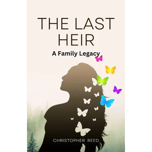 The Last Heir: A Family Legacy (Large Print Edition)