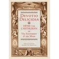 Devotio Deliciosa: Denis the Carthusian on the Mass and the Eucharist
