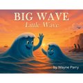BIG WAVE, Little Wave