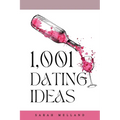1,001 Dating Ideas