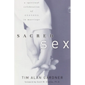 Sacred Sex: A Spiritual Celebration of Oneness in Marriage