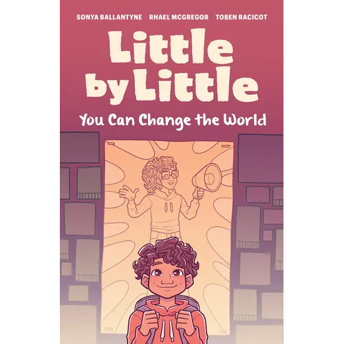 Little by Little: You Can Change the World