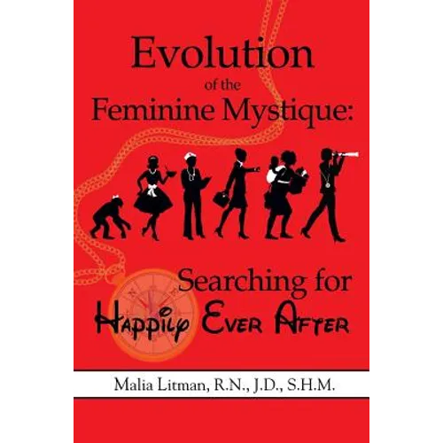 Evolution of the Feminine Mystique: Searching for Happily Ever After