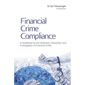 Financial Crime Compliance: A Handbook for the Detection, Prevention and Investigation of Financial Crime