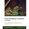 Citrix XenDesktop Cookbook Third Edition