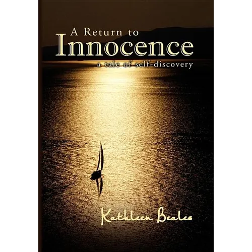 A Return to Innocence: A Tale of Self-discovery